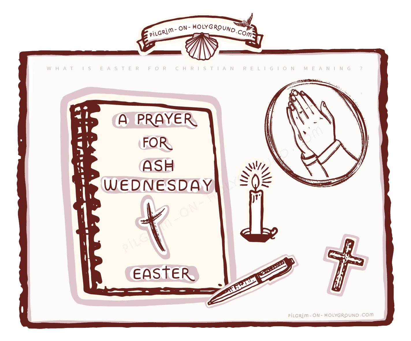A prayer for Ash Wednesday , What is Easter for Christian religion meaning ? What is Lent ? My Bible Study Journal exploring Ash Wednesday, Maundy Thursday, Holy Saturday, Easter Sunday Joy A prayer for Ash Wednesday , What is Easter for Christian religion meaning ? What is Lent ? My Bible Study Journal exploring Ash Wednesday, Maundy Thursday, Holy Saturday, Easter Sunday Joy