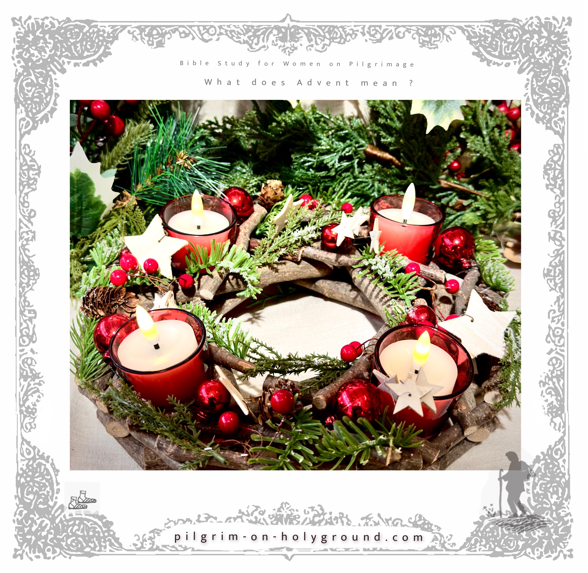 What does Advent Mean Pilgrim? 4 Candle Advent Wreath Prayer at Pilgrim on HolyGround Online Bible Study for Women 