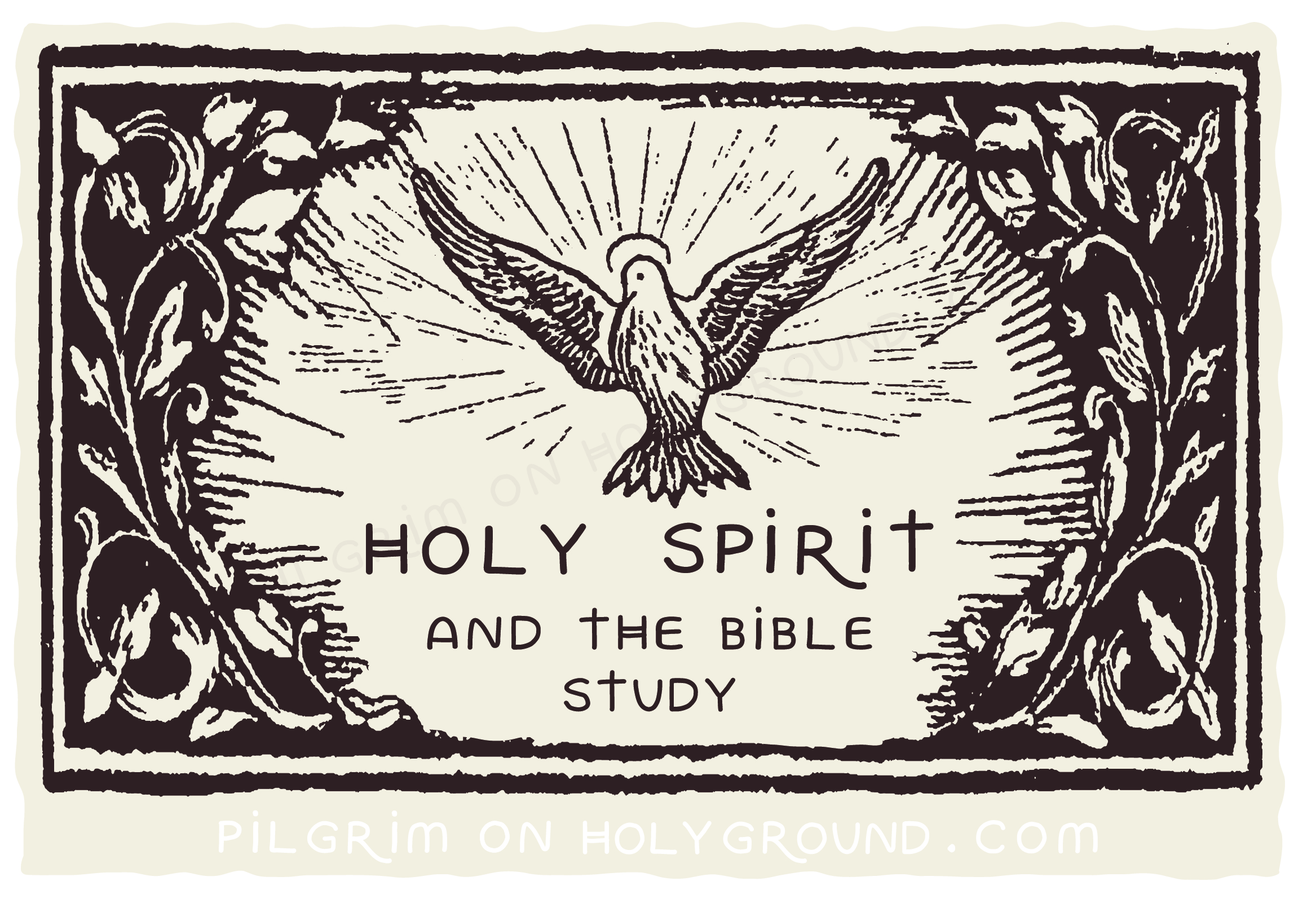Holy Spirit and the Bible Study at Pilgrim on HolyGround , Online Bible Studies for Women Holy Spirit and the Bible Study at Pilgrim on HolyGround , Online Bible Studies for Women