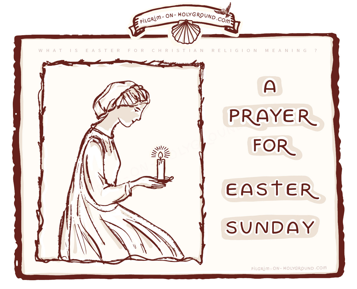 A Prayer for Easter Sunday , Opening, Fmily and Illustrated Contemplative Prayers for the Season at Pilgrim on HolyGround