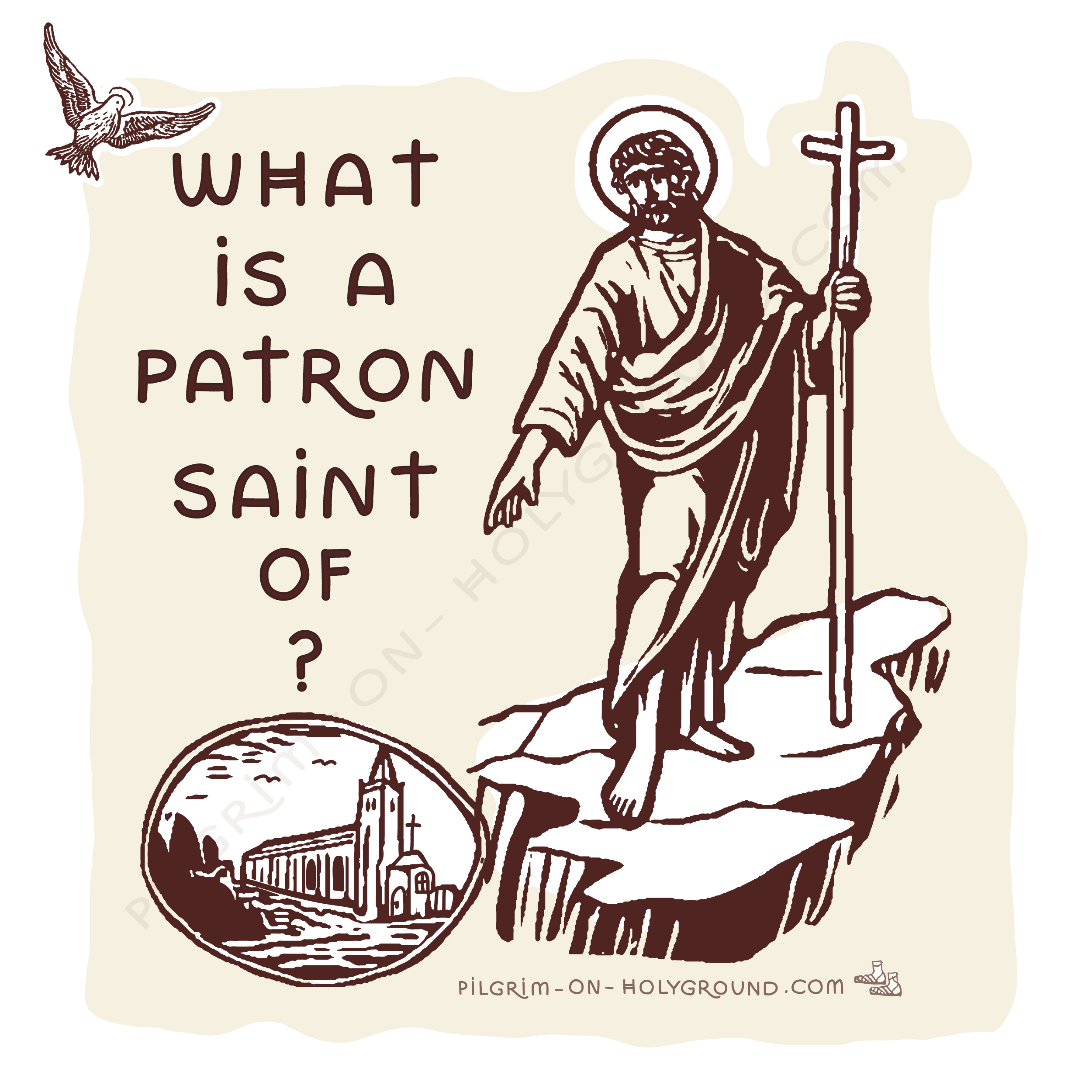 What is a patron saint of ? Definition, History , Patron Saints List and Meanings  and a look at Who is my Patron Saint at Pilgrim on HolyGround