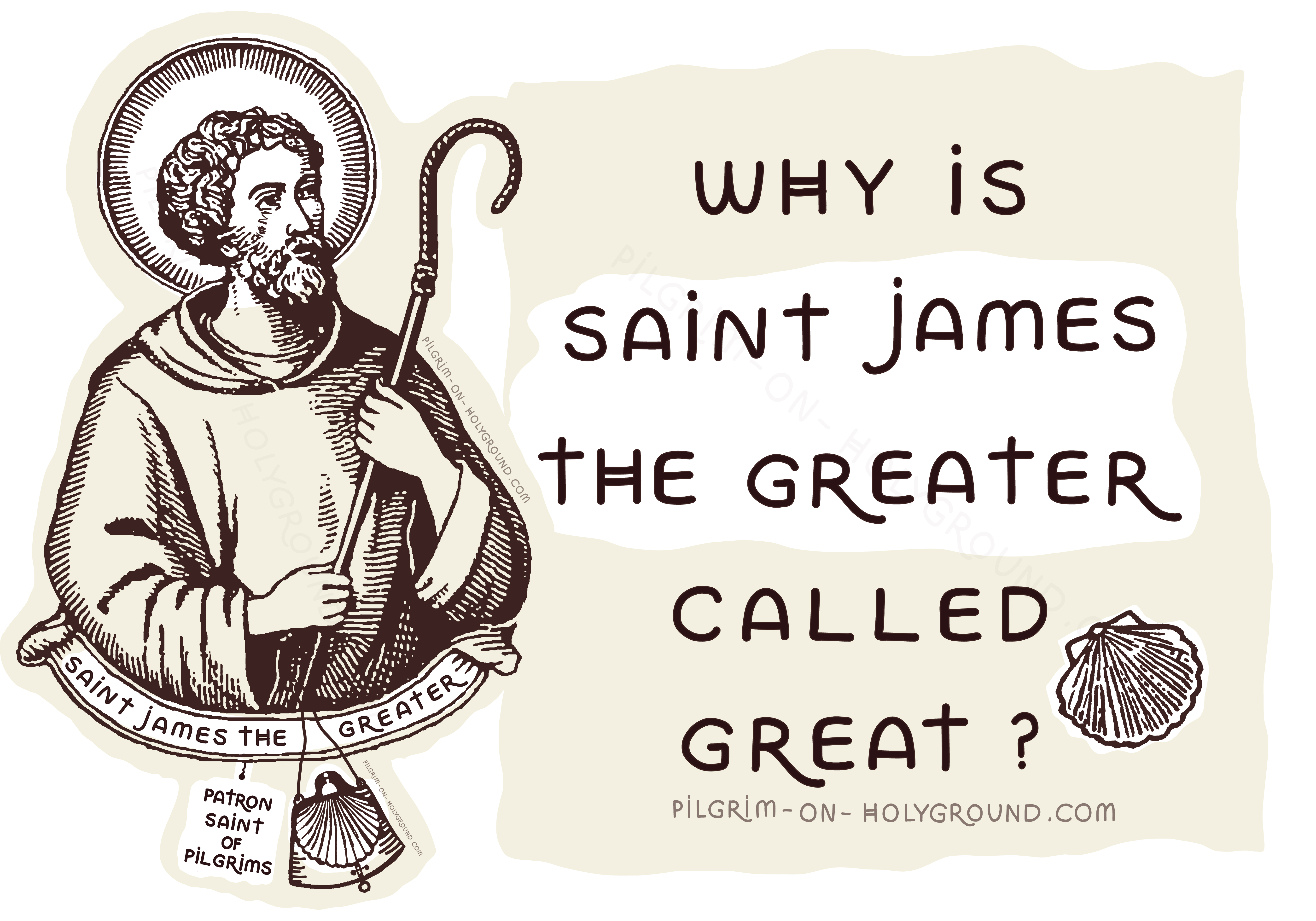 Why is Saint James the Greater called Great ?Saint James the Greater
Pilgrim and Patron Saint 
Online Bible Study for Women on Pilgrimage at Pilgrim on Holyground